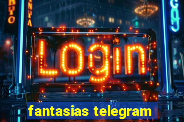 fantasias telegram